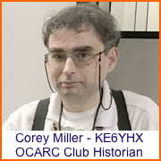 Corey Miller - KE6YHX, OCARC Historian